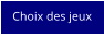 Choix des jeux